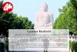 BDR - Lumea Budistă€¦ · Budismul a prins rădăcini în Est. Myanmar, Thailanda, Laos, Cambodgia și Vietnam sunt gazdă pentru 240 milioane de oameni, iar 70% dintre ei sunt