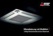 Klimatisierung mit Weitblick - Mitsubishi Electric...09 Klimatisierung mit Weitblick // Individuell und ehrgeizig Hohe Ansprüche an individuellen Komfort und ehrgei-zige Energieeinsparziele