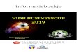 Informatieboekje VIDB BUSINESSCUP 2019 · Die tweede plek op de VIDB Business Cup, daar is Bert van Es van Bouwbedrijf Van Es uit Lisse, wel een keer klaar mee. Samen met Horsman