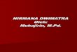 Nirmana Dwimatra - Universitas Negeri Nirmana Dwimatra Suatu kaidah susunan (organisasi) dari unsur-unsur