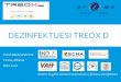 DEZINFEKTUESI TREOX D - Prima Medical · 2020. 3. 26. · Efektive për largimin e biofilmave pa proçese mekanike Funksionojne përkundrejt Mikroorganizmave multi-rezistente Kosto