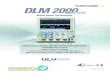 DLM 2000 Series - Yokogawa · 2020. 4. 13. · —UART (RS232)/I2C/SPI/CAN/CAN FD/LIN/FlexRay/SENT/PSI5/CXPI— Triggers for embedded systems and in-vehicle bus signals are supported
