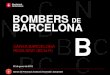 BOMBERS DE BARCELONA · 2015. 1. 29. · BOMBERS DE BARCELONA XARXA BARCELONA RESILIENT (BCN-R) 22 de gener de 2015 Servei de Prevenció, Extinció d’Incendis i Salvament