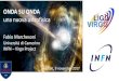 ONDA SU ONDA · 2017. 11. 9. · ONDA SU ONDA una nuova astrofisica Fabio Marchesoni Università di Camerino INFN –Virgo Project Recanati, 9 novembre 2017. LE ONDE GRAVITAZIONALI
