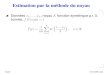 Estimation par la méthode du noyau - Université Laval...Estimation par la méthode du noyau Données x1,...,xn, noyau K fonction symétrique p.r. 0, bornée, R K(u)du =1 fb(x)= 1