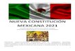 NUEVA CONSTITUCIÓN MEXICANA 2021cnpm.mx/wp-content/uploads/2017/05/Nueva-Constitución-Mexican… · MEXICANA 2021 Sociedad del Afecto: democracia, justicia, equidad, fraternidad