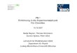 PN 1 Einführung in die Experimentalphysik Für Chemikergilch/pn1_07/skript/v01_1.pdfPhysik für Mediziner und Pharmazeuten V. Harms Harms Verlag ISBN: 3860261118. Disclaimer ... the