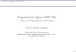 Programación lógica (2008--09) - Tema 3: Programación con Prologjalonso/cursos/d-pl/temas/tema-3.pdf · 2011. 9. 22. · PD Tema 3: Programación con Prolog Programaciónlógica(2008–09)