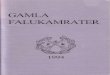 GAMLA FALMgamlafalukamrater.com/onewebmedia/1994.pdf · 2015. 12. 16. · Jesper Svedbergs barndomshem och Linnds och Sara Mo(adas brdllopsglrd. (Av sldva.ren ftjr iivrjgt ockse ihegkom-men