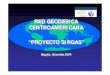 RED GEODESICA CENTROAMERICANA “PROYECTO SIRGAS” · 2017. 8. 25. · para ser observada con GPS. En el evento realizado en la Ciudad de Guatemala, en la XVII Semana Cartográfica
