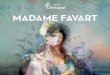 2019 MADAME FAVART · 2019. 7. 3. · 2 3 MADAME FAVART Opéra-comique en trois actes de Jacques Offenbach. Livret d’Alfred Duru et Henri Chivot. Créé aux Folies-Dramatiques le