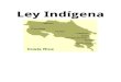 Ley Indígena - EL MAESTRO EN CASA. Costa Rica.costarica.elmaestroencasa.com/pecs/proyecto-2012/libros/ley-indige… · a los procedimientos establecidos en la Ley de Expropiaciones