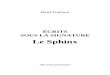 ÉCRITS SOUS LA SIGNATURE Le Sphinx · 2015. 10. 18. · À la Renaissance Française, 3 rue de Solférino, Paris. – Un volume in-8° de près de 500 pages, avec portrait et documents