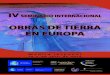 IV OBRAS DE TIERRA EN EUROPA - PIARC...IV Seminario Internacional Obras de Tierra en Europa se celebrará en Madrid los días 19 y 20 de abril de 2018. Es el cuarto de la serie de