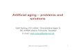 Artificial aging – problems and solutionssite.ieee.org/npec-sc2/files/2017/06/SC-2Mgt04-2_Att14...IEEE SC-2 Las Vegas Oct 2004 1 Artificial aging – problems and solutions Kjell