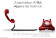 Assembleur ARM: Appels de fonction - Université Lavalwcours.gel.ulaval.ca/GIF1001/cours/17. ARM -- appels de... · 2020. 9. 26. · Assembleur ARM: Appels de fonction. GIF-1001 Ordinateurs: