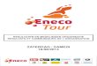 ZATERDAG / SAMEDI 16/08/2014 · 2014. 8. 16. · Eneco Tour 11-17/8/2014 - World Tour Winnaars en Leiders Tableau d'honneur Etappe Etape 2014-08-16 6. Heerlen (N) > Aywaille (B) 2014-08-16