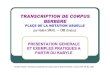 TRANSCRIPTION DE CORPUS BERBEREcorpus.centrederechercheberbere.fr/transcription_corpus... · 2010. 1. 17. · • - Salem CHAKER : Textes en linguistique berbère (Introduction au