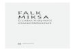 FALK MIKSA · 2017. 11. 13. · miniatűr katonacsoport, mely porcelánból készült, s az osztrák hadsereg minden fegyvernemét tüntet-te fel a múlt századtól kezdve a legújabb