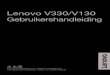 Lenovo V330/V130 Gebruikershandleiding · 2020. 4. 29. · Lenovo V330-15ISK/Lenovo V330-15IKB/Lenovo V130-15IKB Lenovo V130-15IGM a Aansluiting netspanningsadapter Sluit hier de