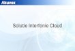 Solutie Interfonie Cloud 2020. 4. 15.آ  Instalator permite adaugarea/stergerea echipamentelor si creerea