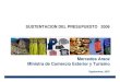 Mercedes Araoz Ministra de Comercio Exterior y Turismo · 2007. 9. 28. · • Promoción de la actividad artesanal: PROMOARTESANIA, EXHIBE PERU, PERUVIAN GIFT SHOW, entre otros