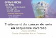 Traitement du cancer du sein en séquence inversée...complète?(PHRC IPC :Hist-RIC) • Qualité des résultats esthétiques par l’absence de radiothérapie sur le lambeau ou l’implant