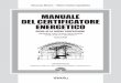 MANUALE DEL CERTIFICATORE ENERGETICO - GrafillVincenzo Manno, Maria Cristina Spadafora MANUALE DEL CERTIFICATORE ENERGETICO ISBN 13 978-88-8207-502-6 EAN 9 788882 075026 Manuali, 134