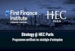 Strategy @ HEC Paris - First Finance Institute...Introduction L’International Certificate in Corporate Finance (ICCF) est le certificat de référence en finance d’entreprise