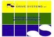 L' Azienda - DRIVE SYSTEMS · L' Azienda Controlli interni verificano costantemente ogni stadio del processo di produzione, assicurando la migliore qualità al prodotto finale. Tutte