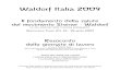 Waldorf Italia 2009 WI 2009.pdfWaldorf Italia 2009 Il fondamento della salute del movimento Steiner - Waldorf La vita spirituale delle comunità pedagogiche Montecatini Terme (Pt),