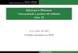 Máximos e Mínimos: Concavidade e pontos de inflexão Aula 18andcarva/sma301/Aulas/Aula18.pdf · Maximos e M´ınimos Analise do graﬁco de uma fun¸cao f: Estrat´egia Concavidade
