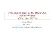 Precocious signs of the Beyond in Flavor Physics KEK, Mar.19 ...Precocious signs of Beyond ....A.Soni 3 Introduction & Motivation • While a conclusive evidence for breakdown of SM