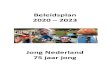 Beleidsplan 2020 2023 - Jong Nederland · 2020. 4. 9. · Leusden en een Infocentrum in Oosterhout. ... Jong Nederland biedt in de lokale afdelingen meisjes en jongens in hun vrije
