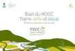 Bilan du MOOC Trame verte et bleue - Tela Botanica · 2021. 4. 29. · Le MOOC TVB 3 webinaires en compagnie d’experts de la TVB 5 interviews complètes d’intervenants du MOOC