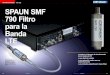 INFORME DE PRUEBA Filtro LTE SPAUN SMF 790 Filtro para la … · 2016. 11. 15. · simplemente conecte el SMA 790 y observe si la calidad de la señal mejora. Para obtener unos resul-tados