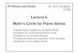 Lecture 6 Mohr’s Circle for Plane Stresskneabz/Stress6_ht08.pdf · Procedure for Constructing Mohr’s Circle 1. Draw a set of coordinate axes with σ x1 as abscissa (positive to