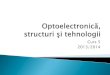 Realizarea fizică a dispozitivelor optoeletronicerf-opto.etc.tuiasi.ro/docs/files/Curs_5_2013_2014.pdfTrebuie sărealizaţio legăturăpe fibrăoptică pe o distanţăde 50 km la