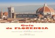 Guía Guía de FLORENCIAde FLORENCIA - Altervista · 2016. 4. 14. · Florencia destierra a los Medici por segunda vez y restablece la república el de mayo de í ñ î ó. De nuevo