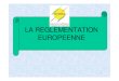 LA REGLEMENTATION EUROPEENNE...4 Cahier des charges - Normes - Signes officiels de qualité et d’origine = CERTIFICATION ou CONFORMITE Organisme tiers – indépendant Accrédité