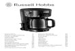 instructions - Russell Hobbs · 2016. 9. 22. · KAFFEE SOFORT ZUBEREITEN 1. Ignorieren Sie die Uhr. 2. Kochen Sie weniger als 5 Tassen Kaffee, drücken Sie die B Taste. Die Anzeige