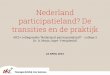 Nederland participatieland? De transities en de praktijk · 2016. 7. 20. · collegeserie ‘Nederland participatieland’ • College 1: Christelijke denkers over de participatiesamenleving