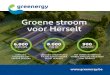 Groene stroom voor Herselt - Greenergy... Groene stroom voor Herselt 8.000 TON CO2 JAARLIJKS UITGESPAARD = 4.500 AUTO’S MINDER IN HET VERKEER 6.000 GEZINNEN JAARLIJKS VOORZIEN VAN