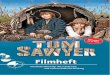 5 7 Filmheft - Kino macht eine spannende und zeitgemäße Verﬁlmung der „Abenteuer des Tom Sawyer“ gibt, ist keine Selbstverständlichkeit. Das auf den ersten Blick so attraktive