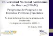 Universidad Nacional Autónoma de México (UNAM)€¦ · Sesión informativa para alumnos de Doctorado re-ingreso semestre 2022-1 Programa de Posgrado en Ciencias Políticas y Sociales