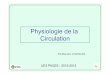 Physiologie de la Circulation - Freedjqmfrancois.free.fr/SEMESTRE2/UE3/Physiologie de la... · 2013. 12. 31. · plus la vitesse augmente, plus la viscosité diminue (comportement