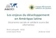 Les enjeux du développement en Amérique latinew4.uqo.ca/gesq/fichiers/enjeux/Economie_solidaire... · Villa El Salvador (4) Une activité de participation citoyenne: • Pou amélioe