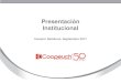 Presentación Institucional - Coopeuch...Presentación Institucional Investor Relations, Septiembre 2017 • Coopeuch: La mayor cooperativa de ahorro y crédito de Latinoamérica •