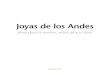 Joyas de los Andes - Museo Chileno de Arte Precolombinoy de orfebrería de los pueblos que habitaron los Andes en tiempos precolombinos y sus descendientes. Se trata de verdaderas