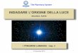 INDAGARE L’ORIGINE DELLA LUCE - The Planetary System · 2019. 12. 4. · nelle nostre università - pubblicò nel 1967 il suo primo volume, intitolato “CIMATICA -Studio dei fenomeni